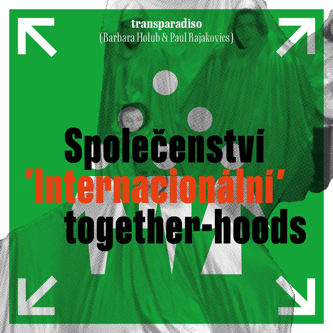 transparadiso -Společenství ‘Internacionální’ together - hoods